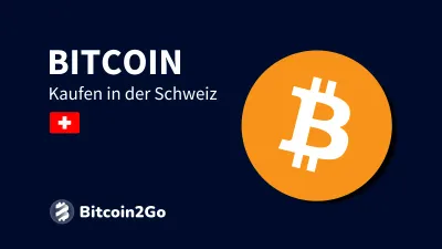 Bitcoin kaufen in der Schweiz: Beste Anbieter