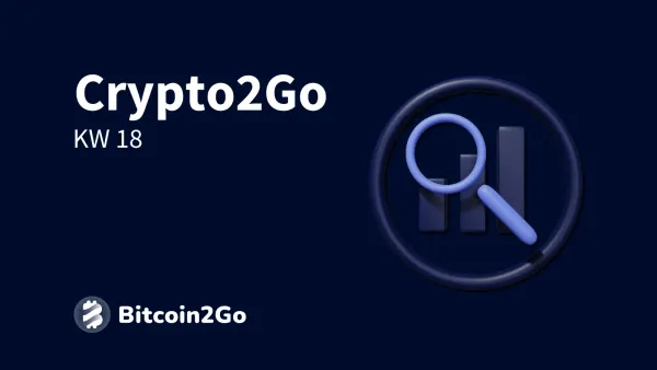 🚀 Crypto2Go: Chartanalyse zu Bitcoin und Ethereum (KW 18)
