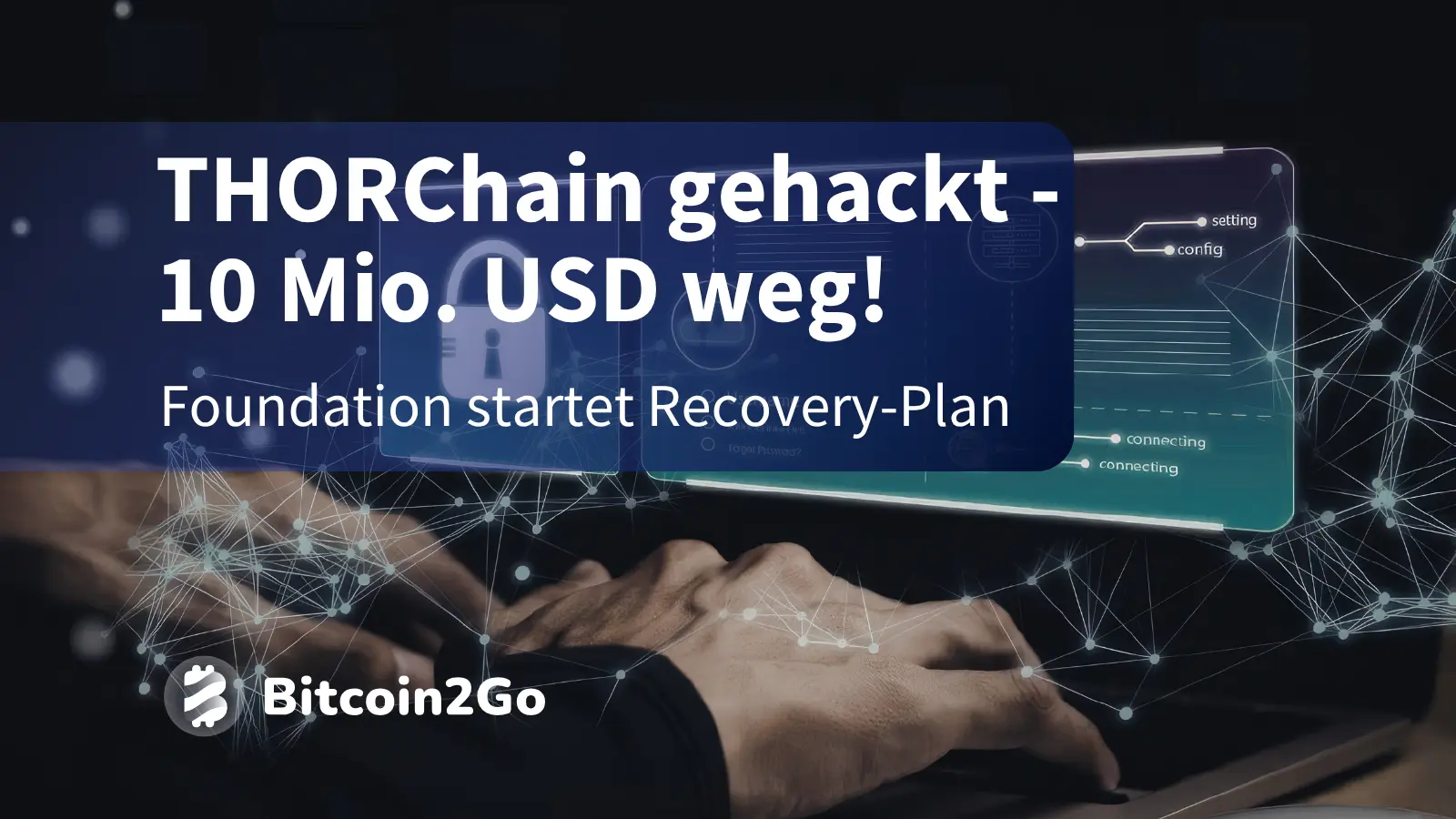 ThorChain gehackt - 10 Mio. USD weg