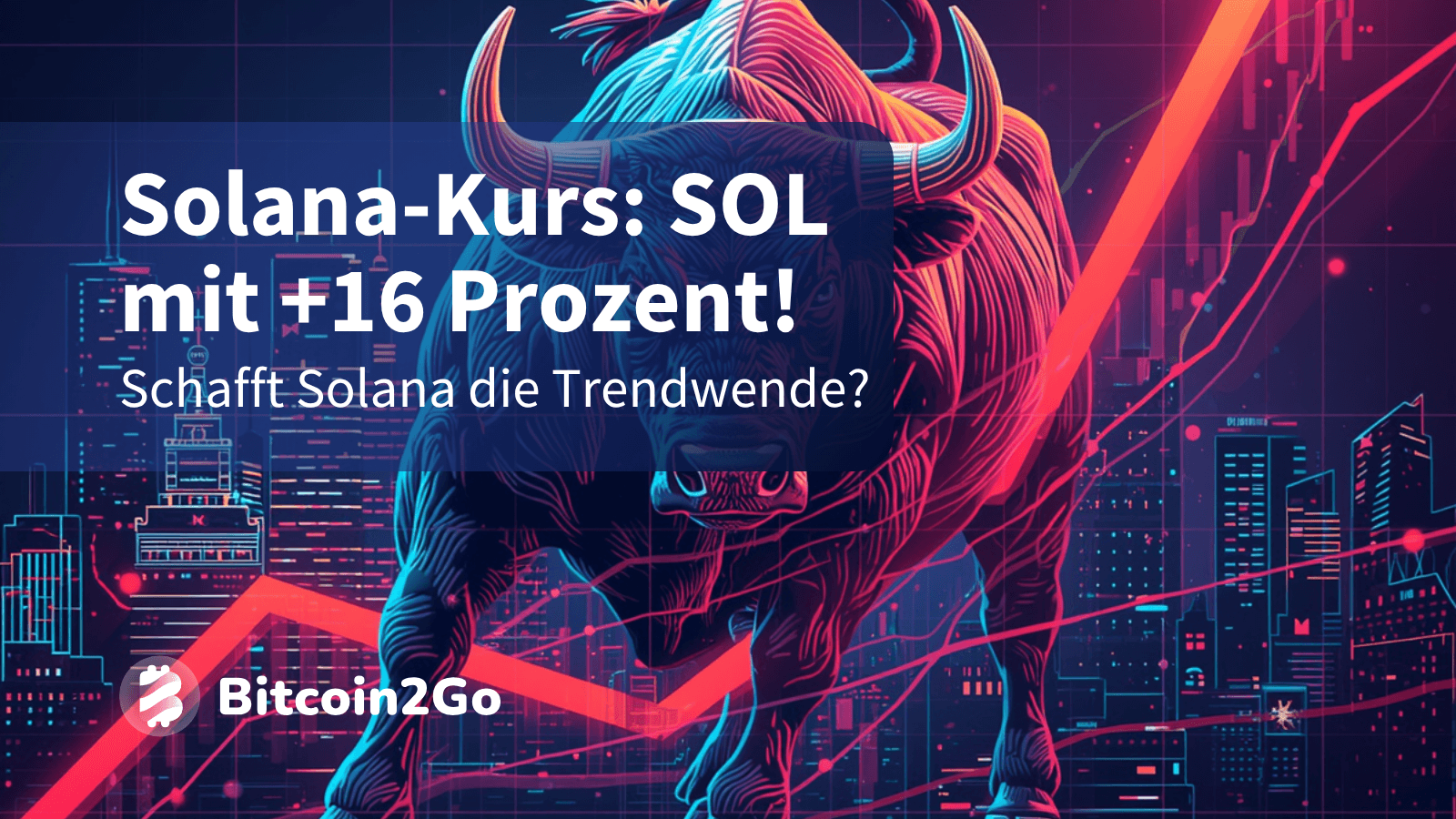 Solana-Kurs: SOL +16 Prozent – startet die Trendwende?