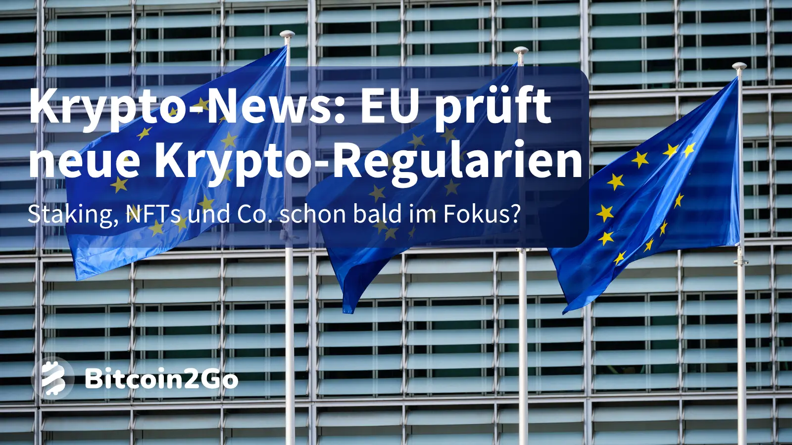 Krypto-News: EU prüft neue Krypto-Regularien
