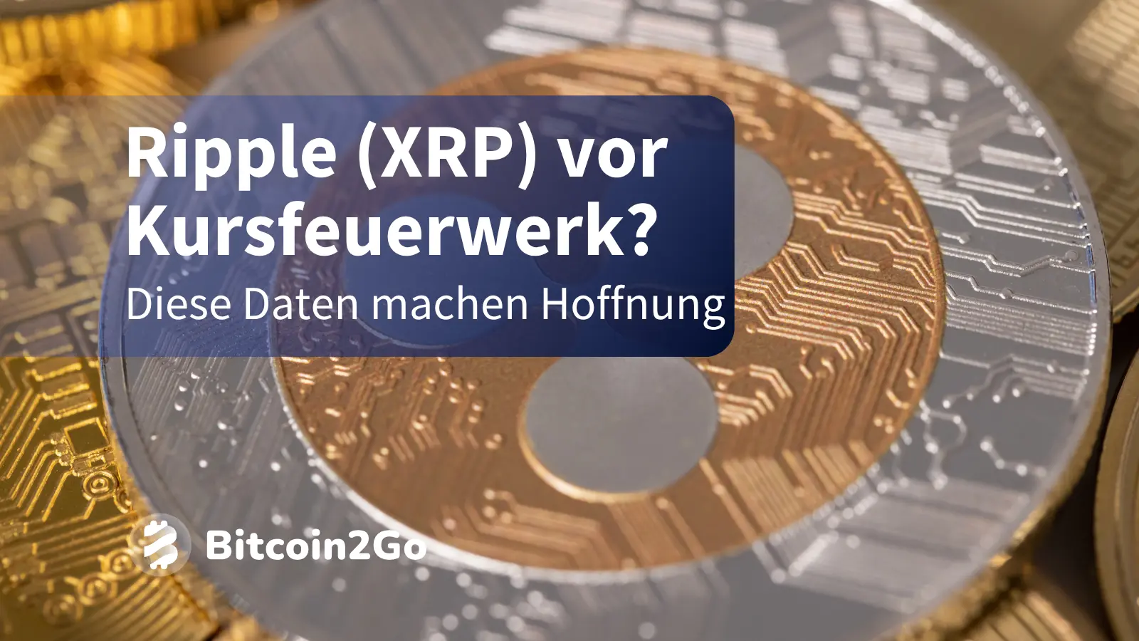 Ripple (XRP) vor Kursfeuerwerk