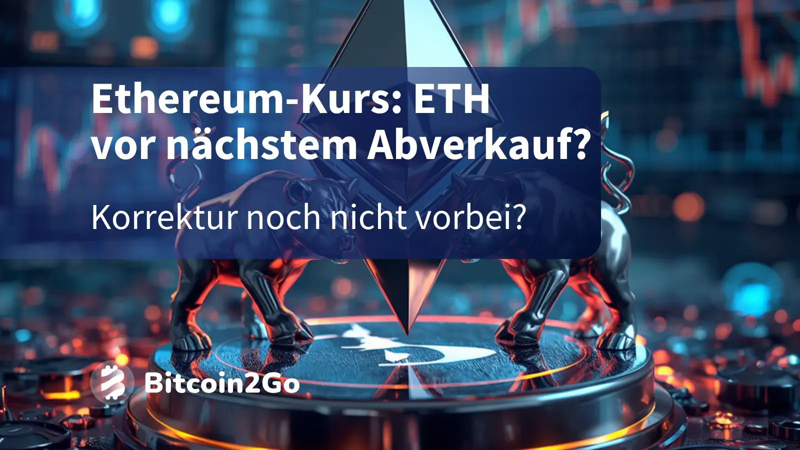 Ethereum-Kurs: Droht ETH der nächste Abverkauf?