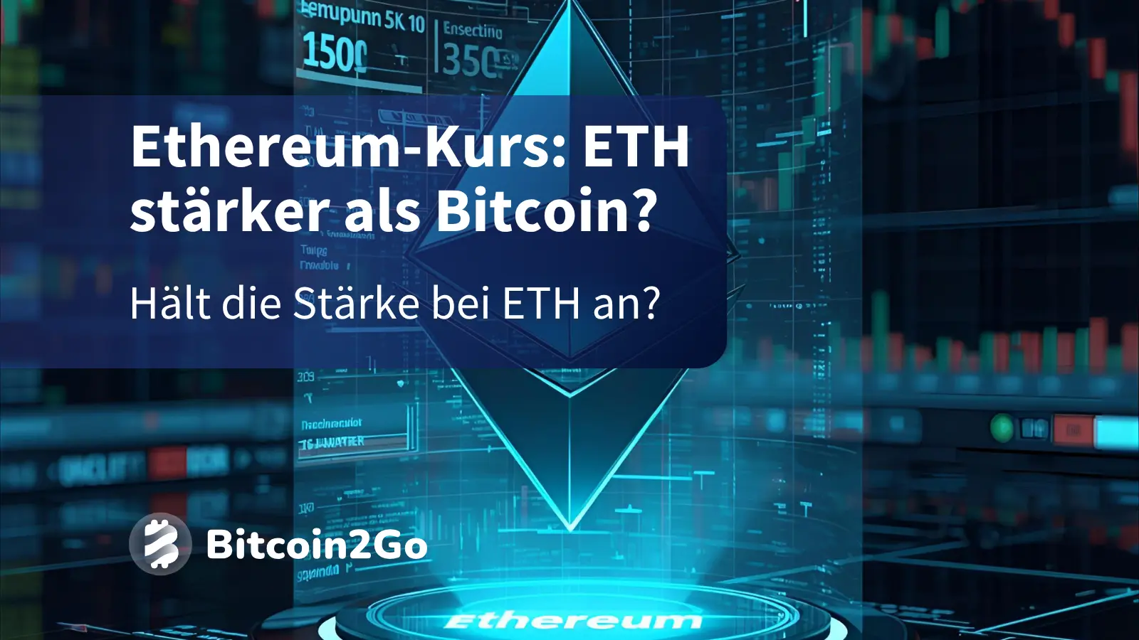 Ethereum-Kurs: Hält die Stärke gegenüber Bitcoin an?