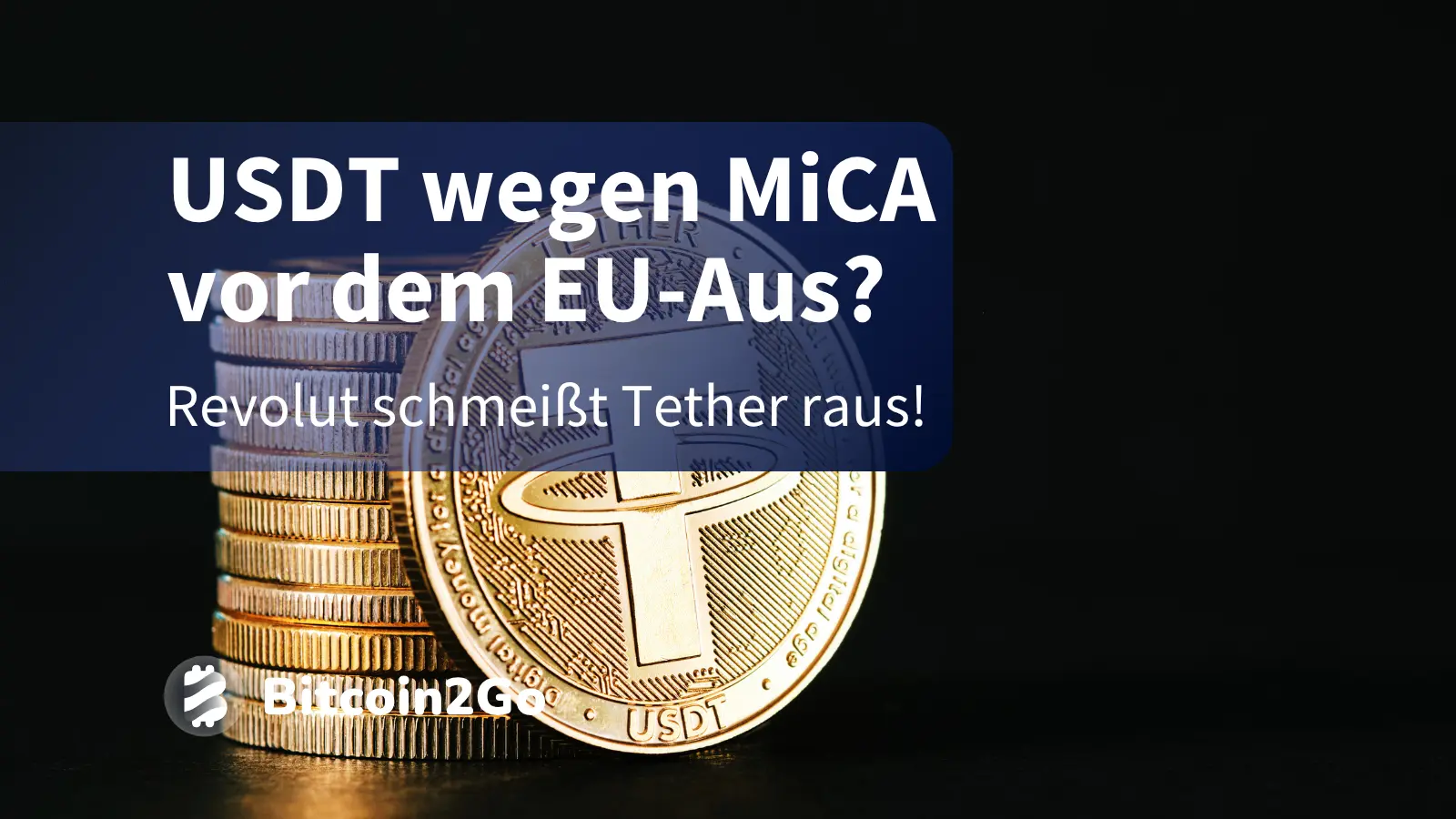 USDT wegen MiCA vor dem EU-Aus