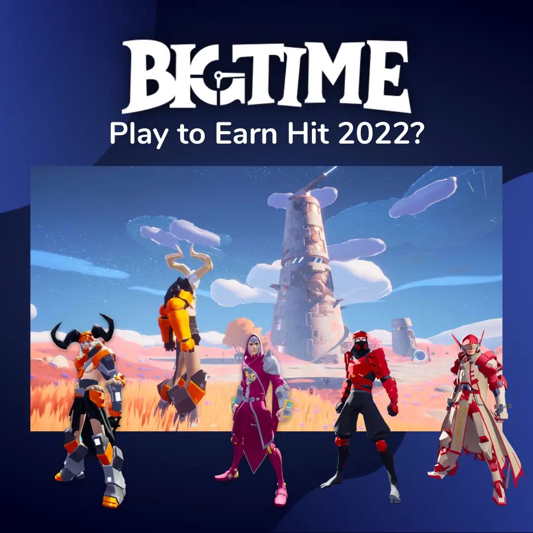 Was ist Big Time? — Das beste Play to Earn NFT Game?