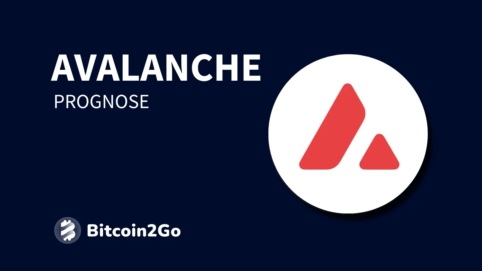 Avalanche Prognose: Entwicklung bis 2025, 2026 und 2030