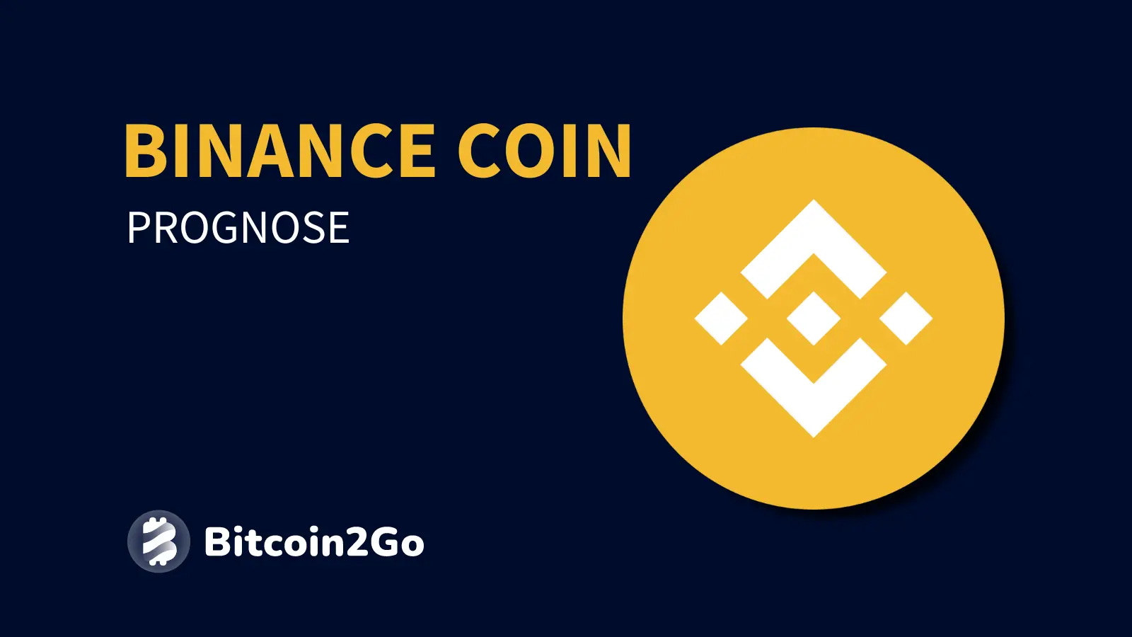 Binance Coin Prognose: BNB Entwicklung bis 2025, 2026 und 2030