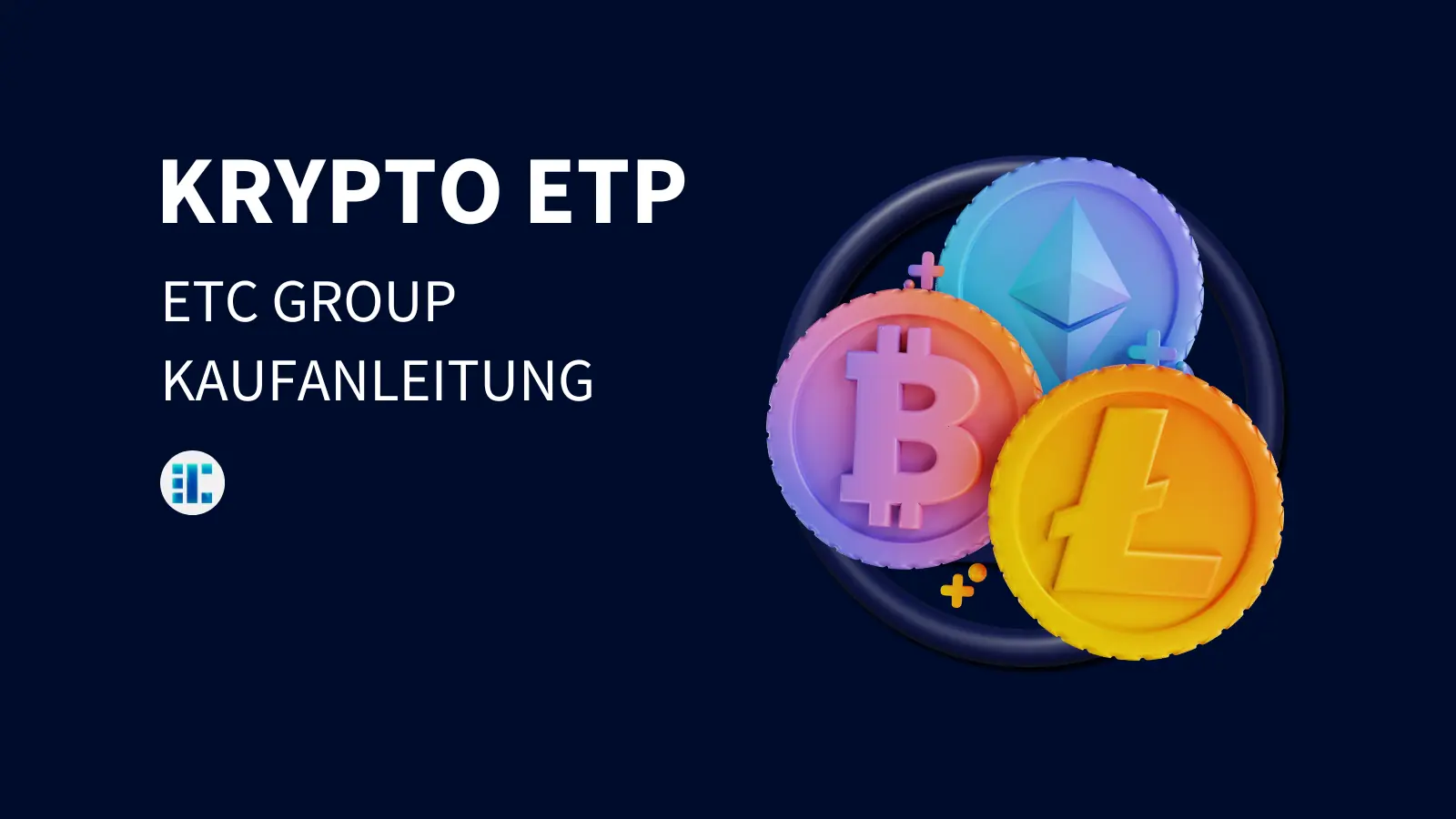 Krypto ETPs bei der ETC Group kaufen (2024)