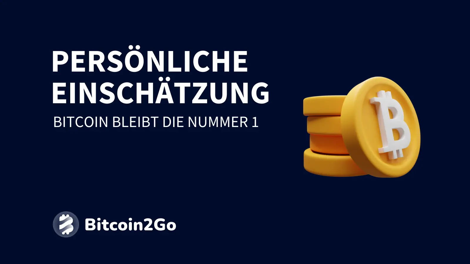 3D Grafik zu Bitcoin und persönliche Einschätzung von Bitcoin2Go