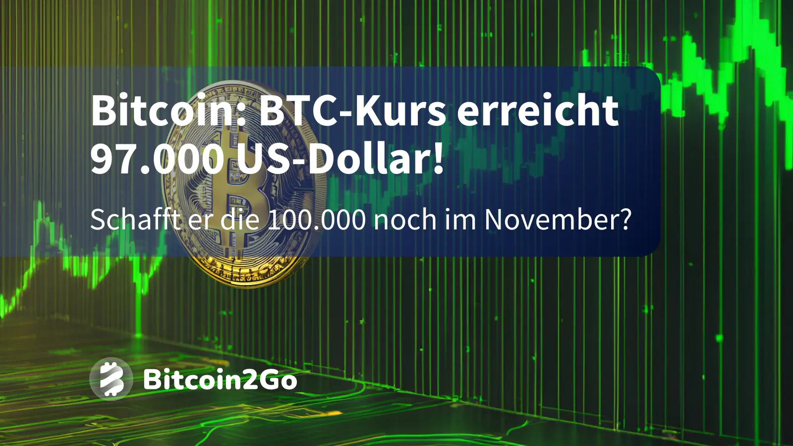 Bitcoin Allzeithoch! Fällt heute noch die 100.000 $-Marke?