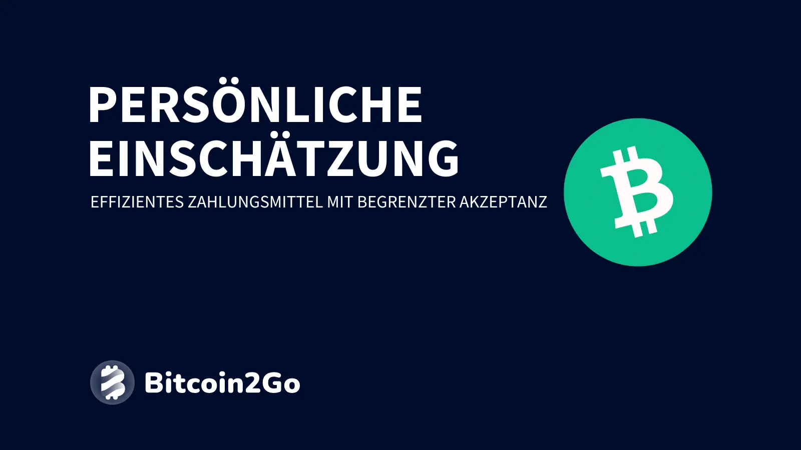 Persönliche Einschätzung zu Bitcoin Cash