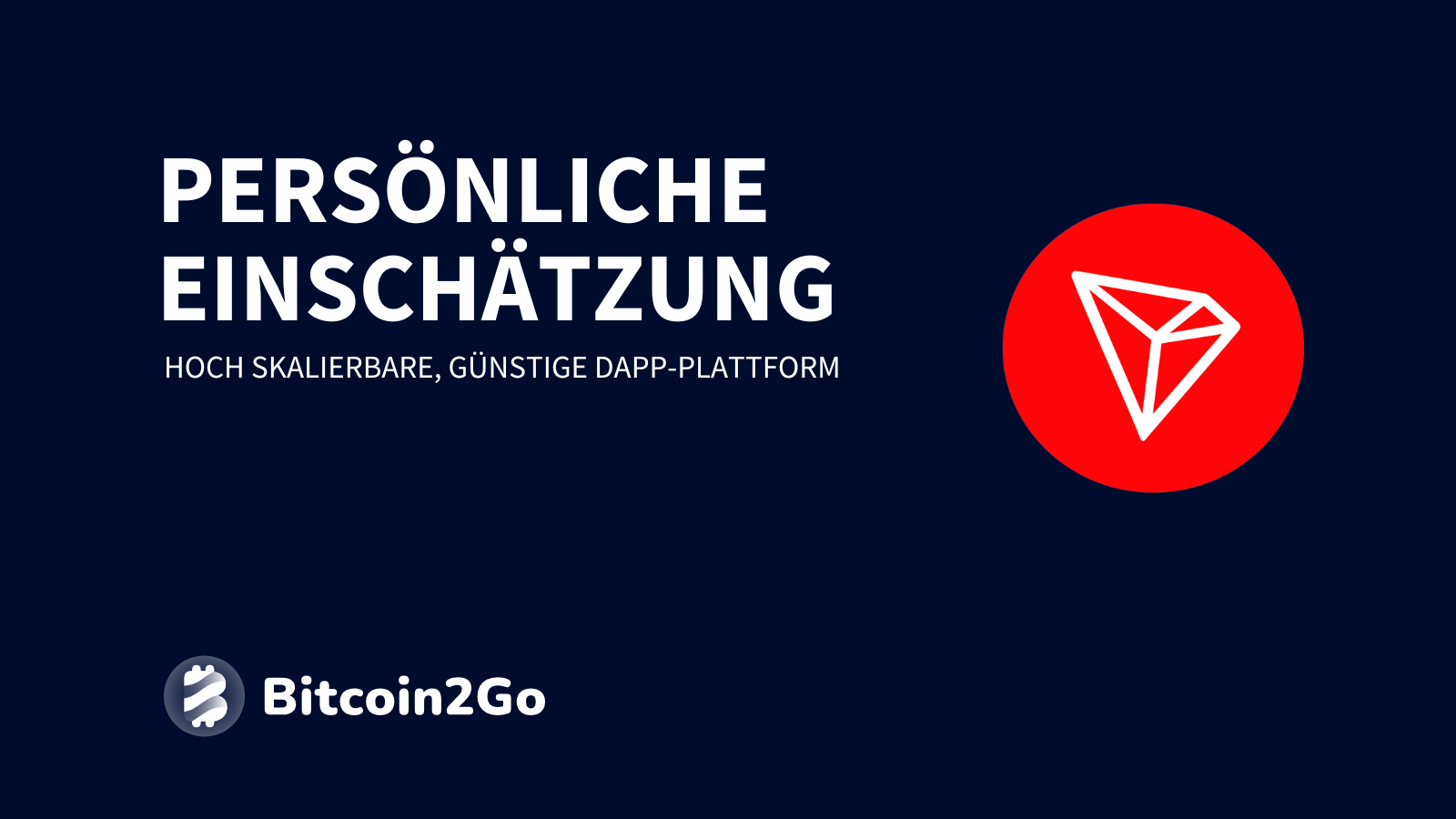 Unsere persönliche Einschätzung zu Tron (TRX)