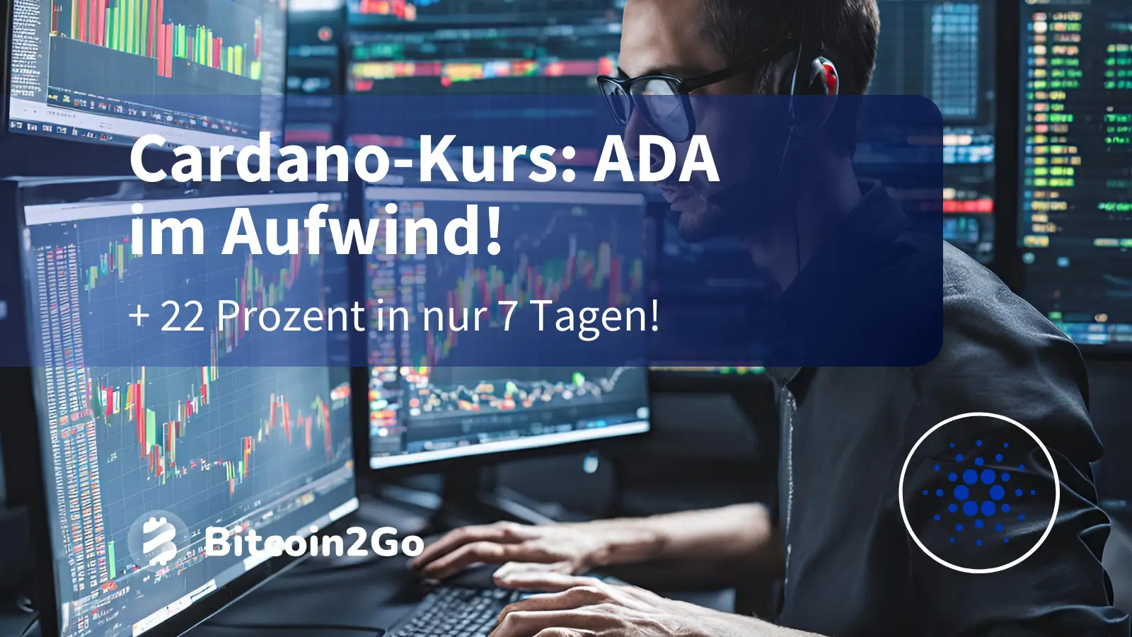 Cardano&ndash;Kurs-Analyse (+22%): Folgt jetzt der Ausbruch?