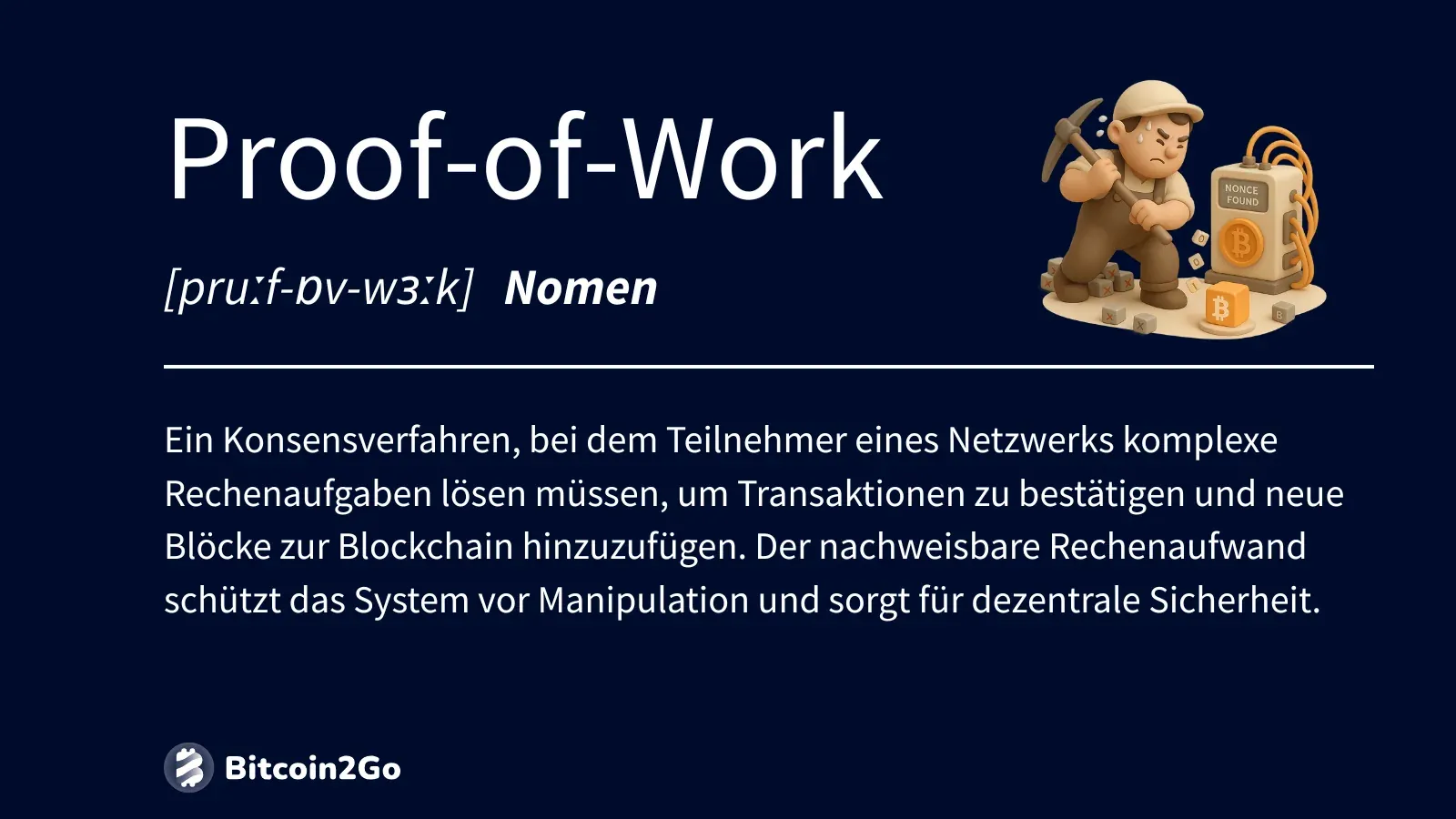 Illustration eines Miners mit Spitzhacke neben einer Mining-Maschine; daneben Definition von Proof-of-Work als Konsensverfahren in der Blockchain.