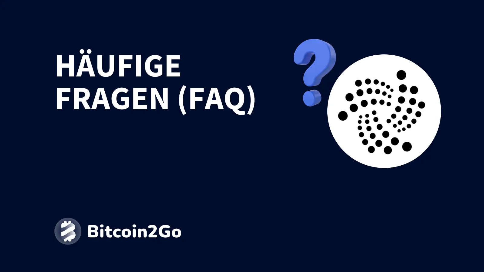 Häufige Fragen zu IOTA