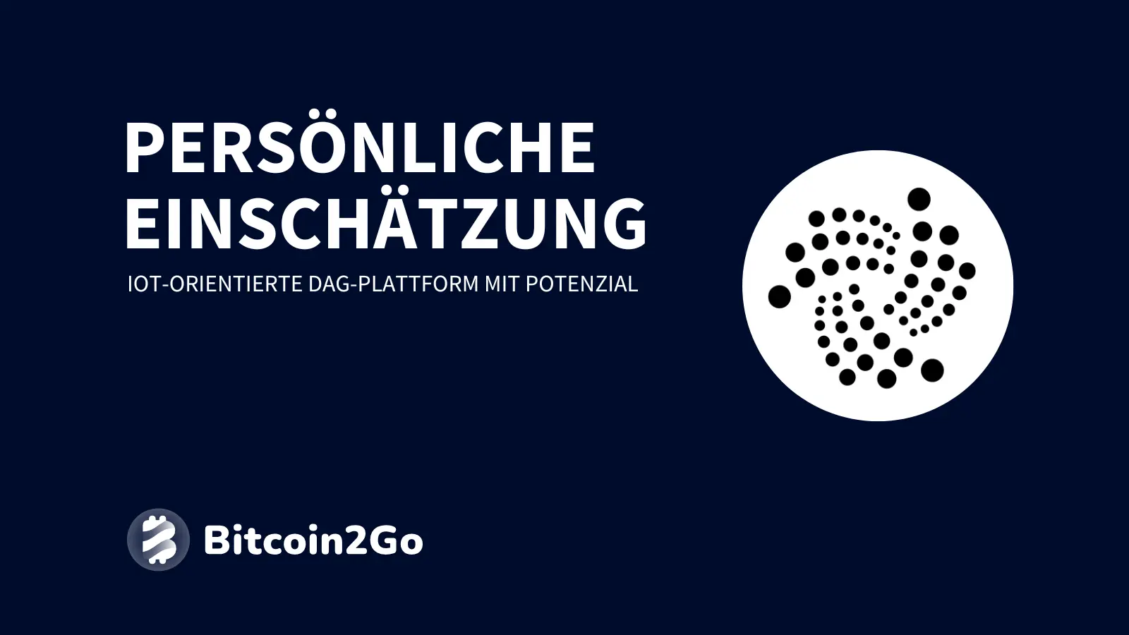 Persönliche Einschätzung zu IOTA (MIOTA)
