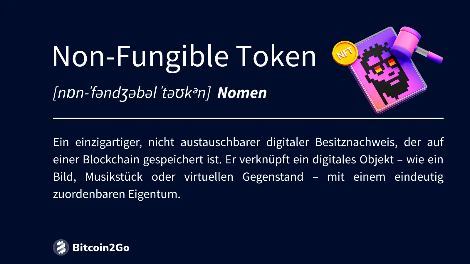 Definition eines Non-Fungible Tokens mit digitalem Besitznachweis.