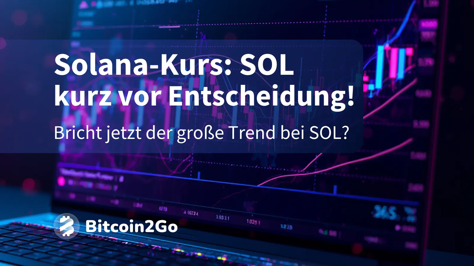 Solana-Kurs: Droht jetzt der große Trendbruch?