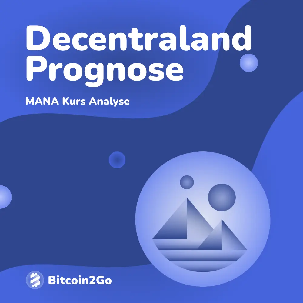 Decentraland Prognose: MANA Kurs Entwicklung bis 2023, 2025 und 2030