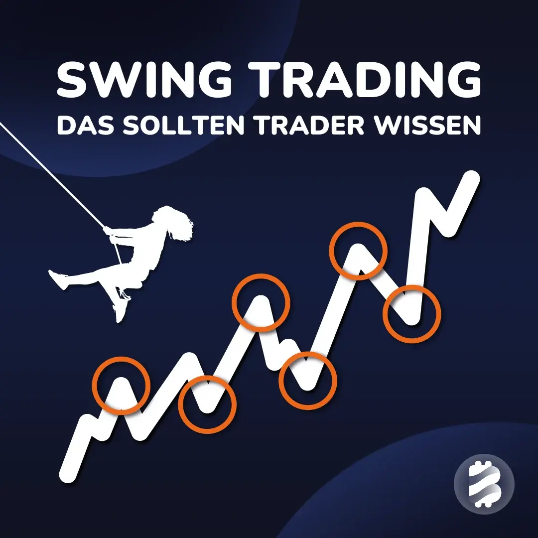 Swing Trading: Das sollten Trader wissen