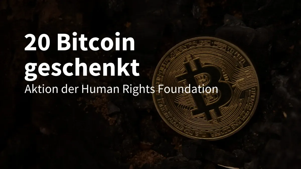 Bitcoin News: Human Rights Foundation verschenkt 20 BTC