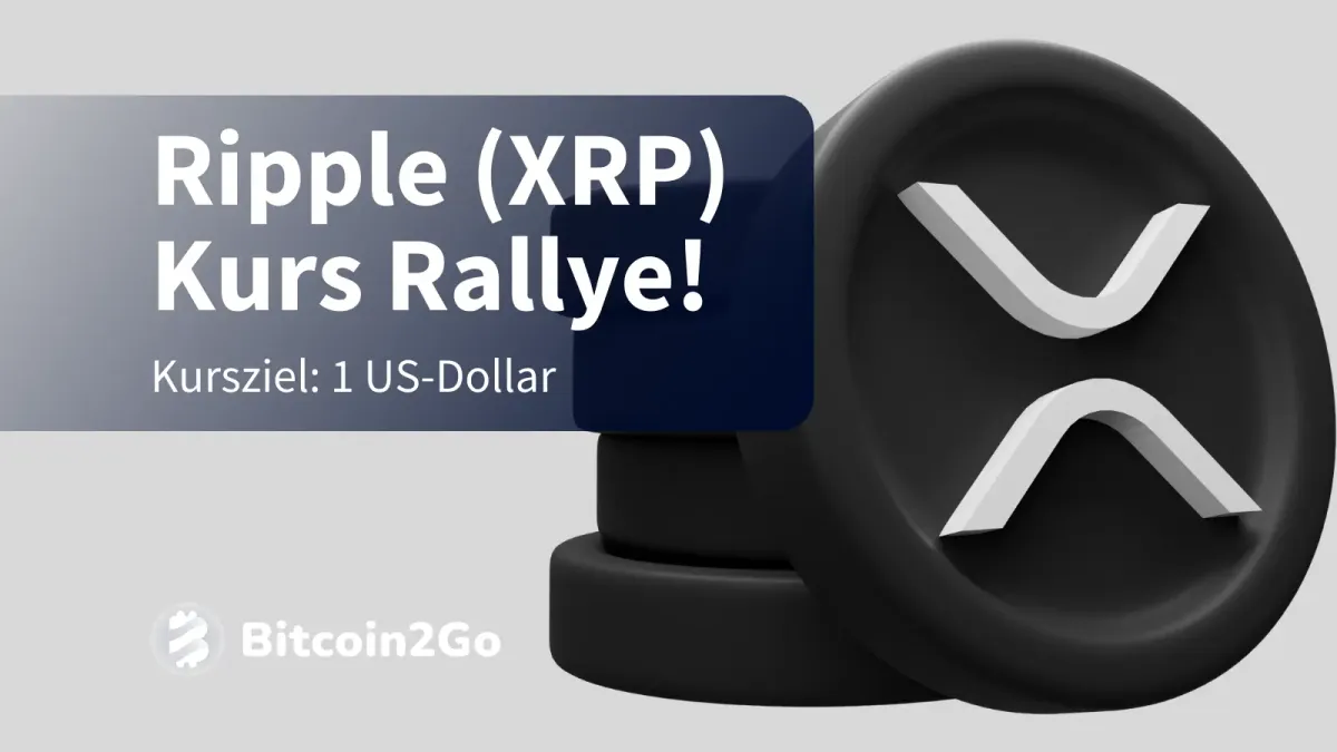 XRP Kurs Rallye setzt sich weiter fort – Kursziel: 1 USD