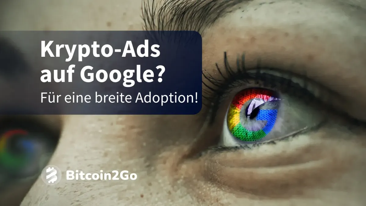 Google erlaubt wieder Krypto-Ads: massive BTC ETF-Kampagne!