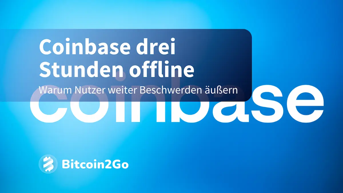 Coinbase offline: Krypto-Börse kündigt Rückkehr an