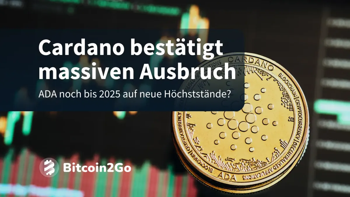 Cardano (ADA) bestätigt endlich massiven Kursausbruch