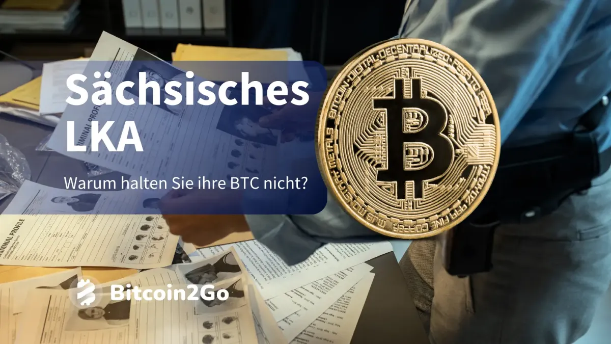 Warum verkauft das sächsische LKA ihre Bitcoin (BTC)?