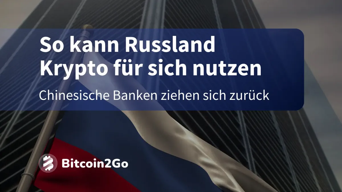 Yuan-Zahlungen gestoppt: Russland setzt auf Krypto