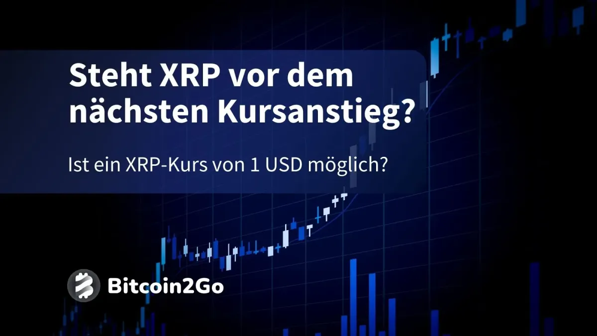 XRP Kurs: Diese Gründe sprechen für einen Anstieg auf 1 USD