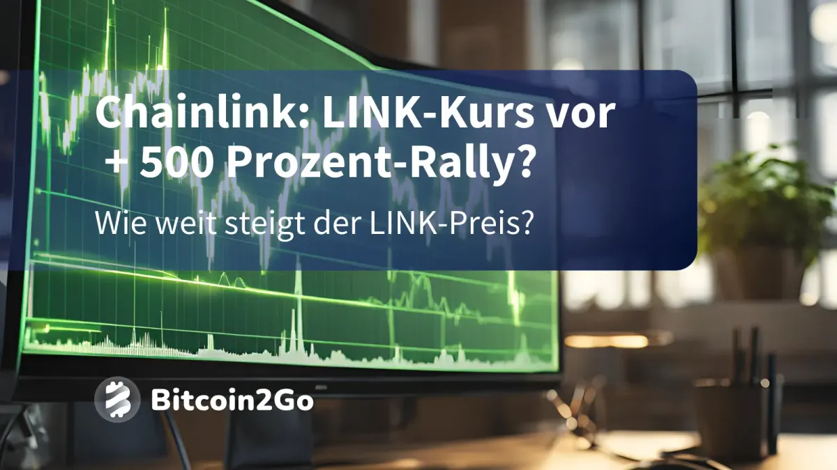 Chainlink: Steht der LINK-Kurs vor einer +500 % Rally?