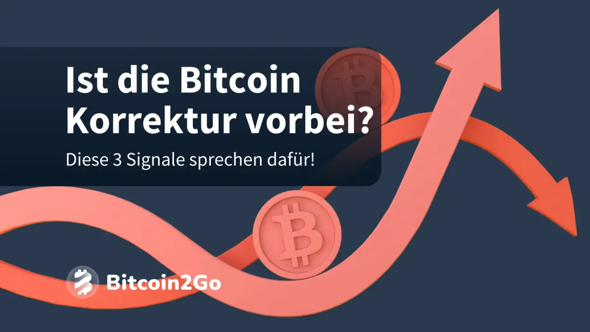 Bitcoin-Korrektur vorbei? Diese 3 Signale sprechen dafür!