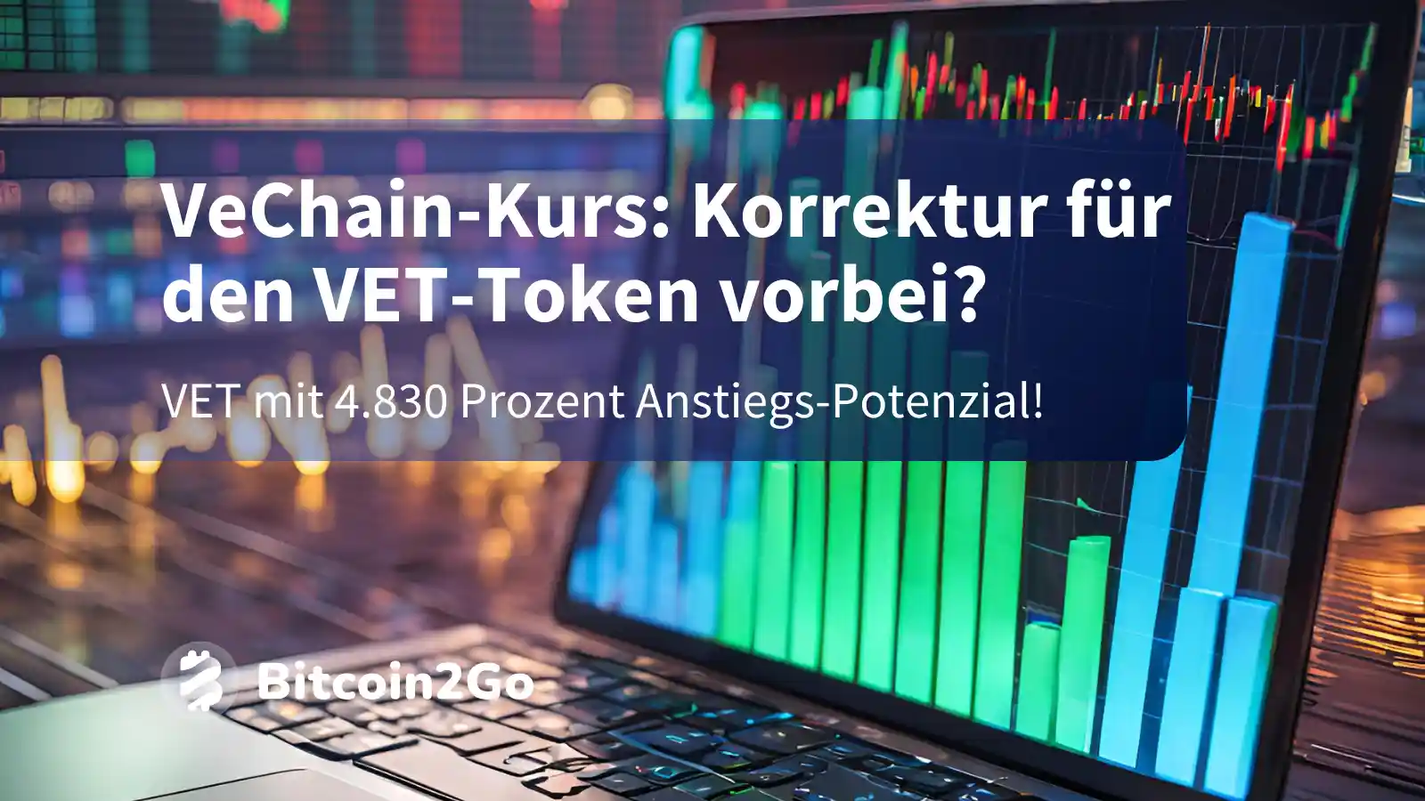 VeChain-Kurs: Korrektur vorbei? VET mit + 4.830 % Potenzial!