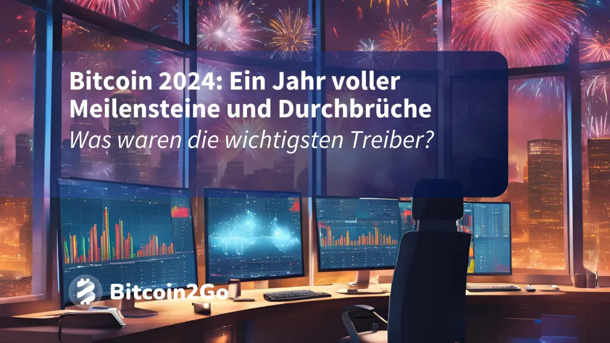 Bitcoin 2024: Ein Jahr voller Meilensteine und Durchbrüche