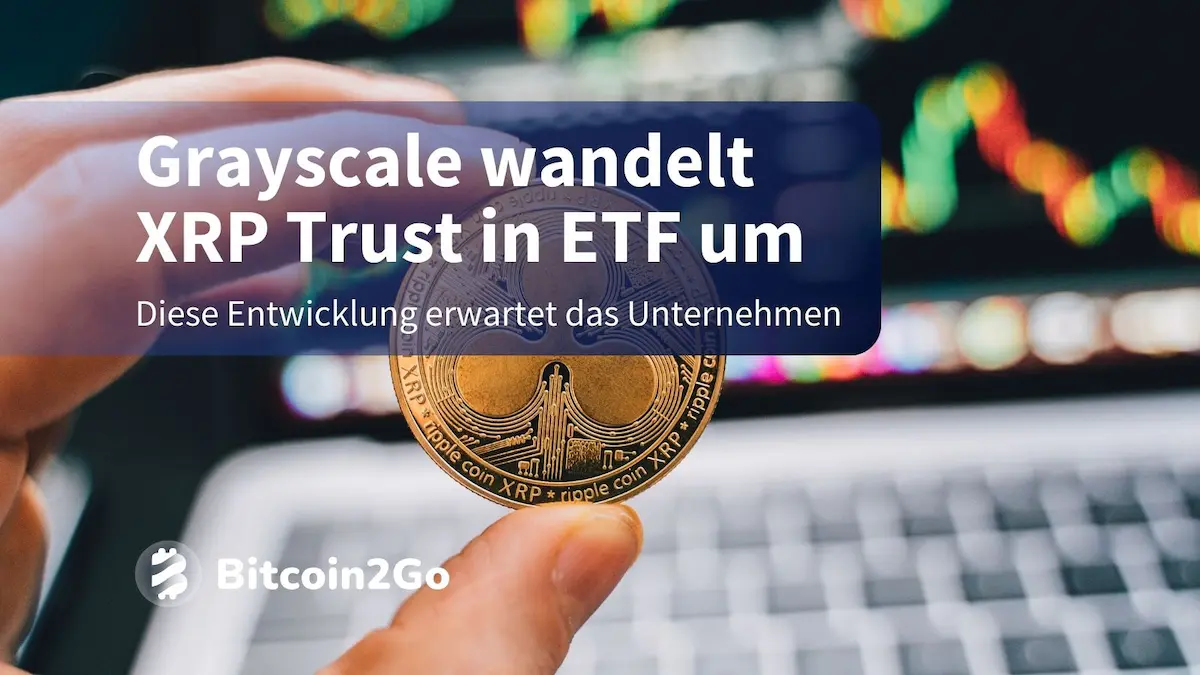 Ripple News: Grayscale reicht XRP ETF-Antrag bei der SEC ein