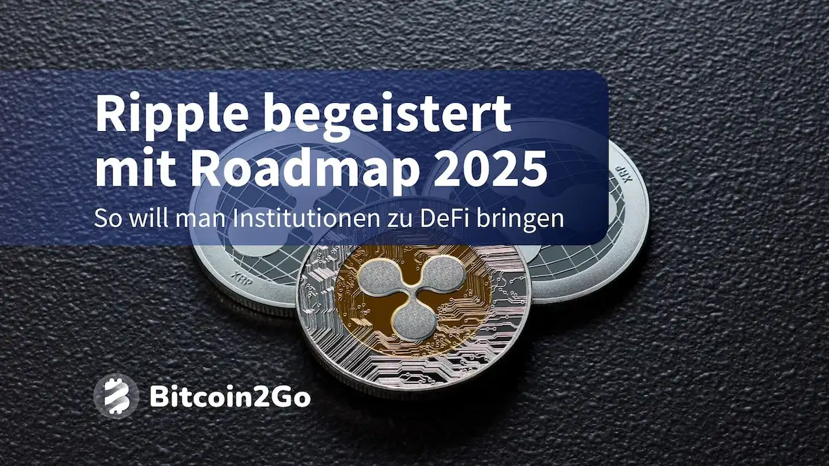 Ripple stellt die Roadmap 2025 vor - XRP Kurs legt zu