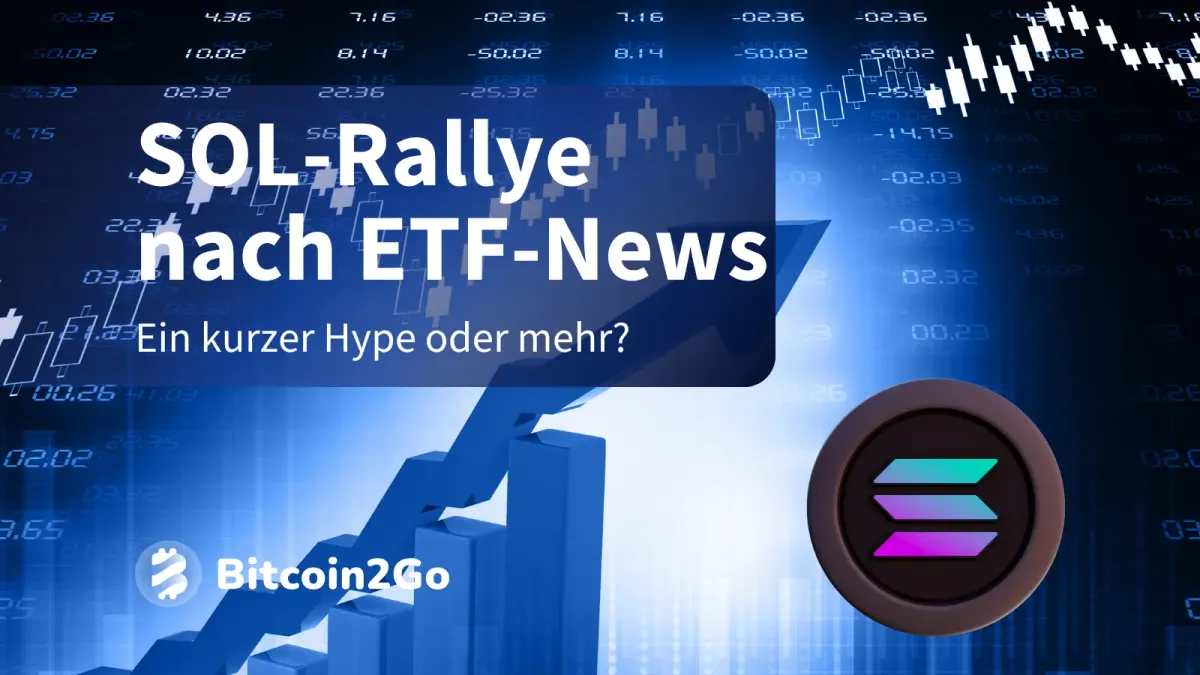 Solana-Rallye nach ETF-Ankündigung: Nur ein kurzer Höhenflug?