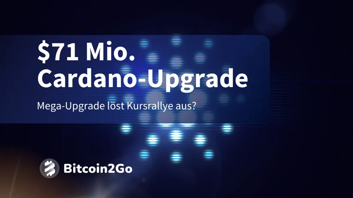 Cardano steckt $71 Mio. in Upgrades, folgt die ADA-Rallye?