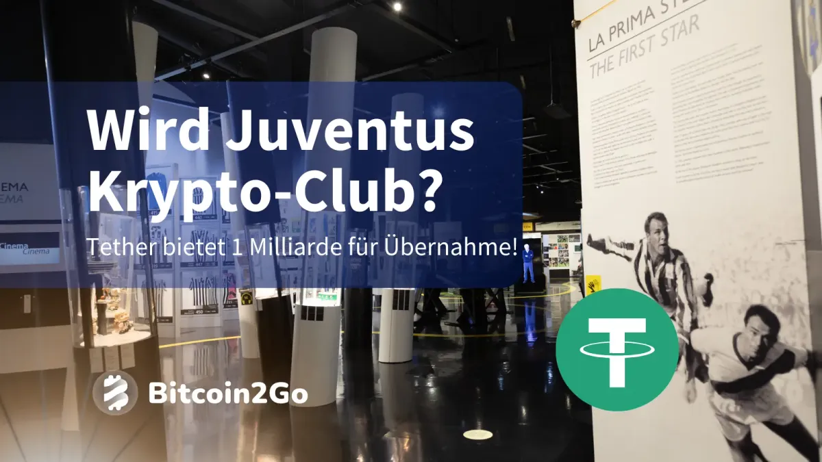Tether greift nach Juventus: Krypto-Gigant will Fußball-Ikone