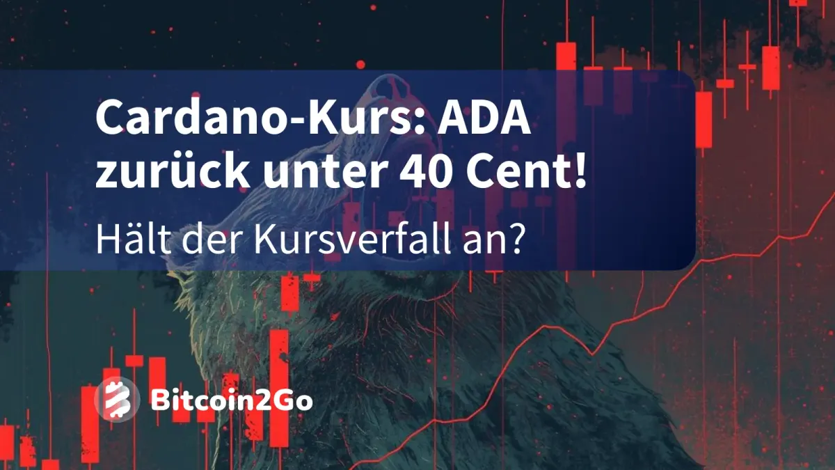 Cardano-Kurs: Unter 40 Cent! Wie kritisch wird es für ADA?
