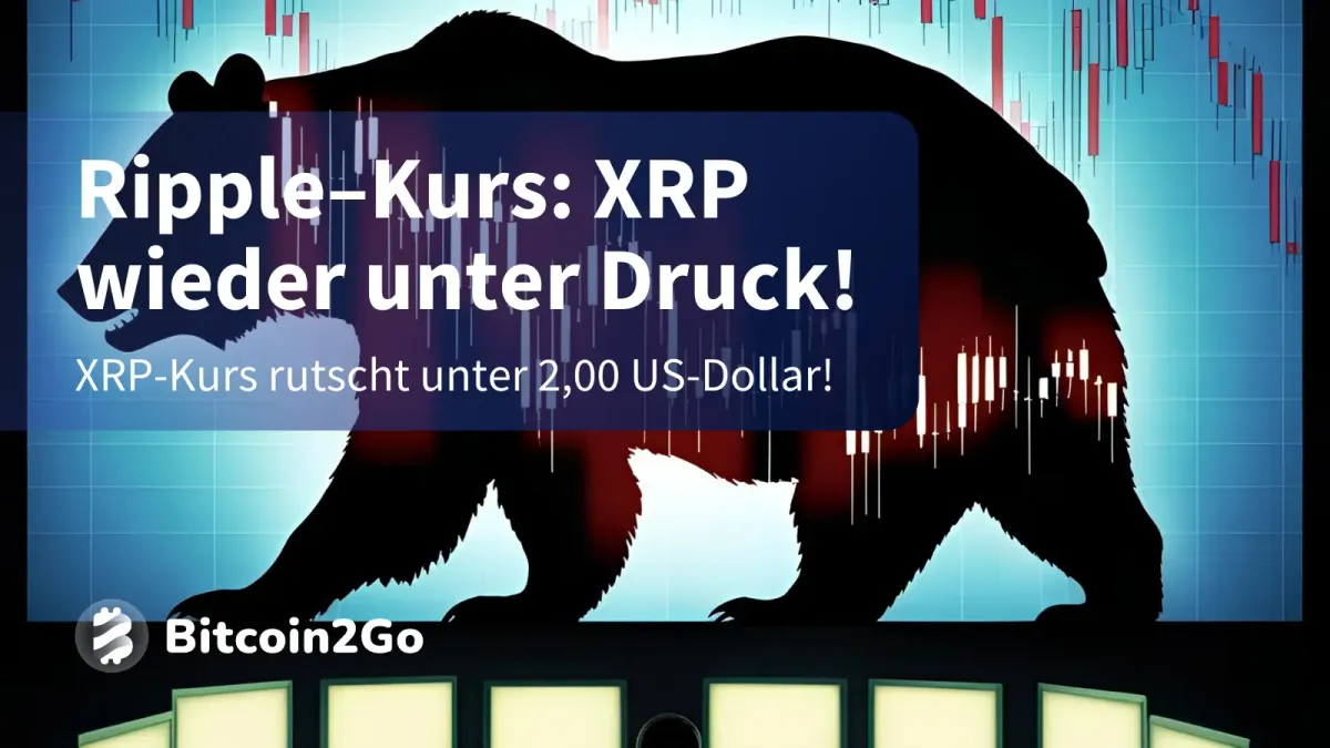 Ripple-Kurs: XRP verliert 2,00 US-Dollar-Marke!