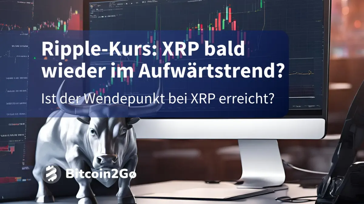 Ripple-Kurs: XRP signalisiert mögliche Trendwende!