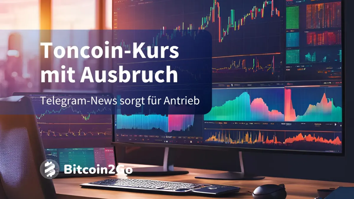 Toncoin-Kurs explodiert nach Telegram-Ankündigung