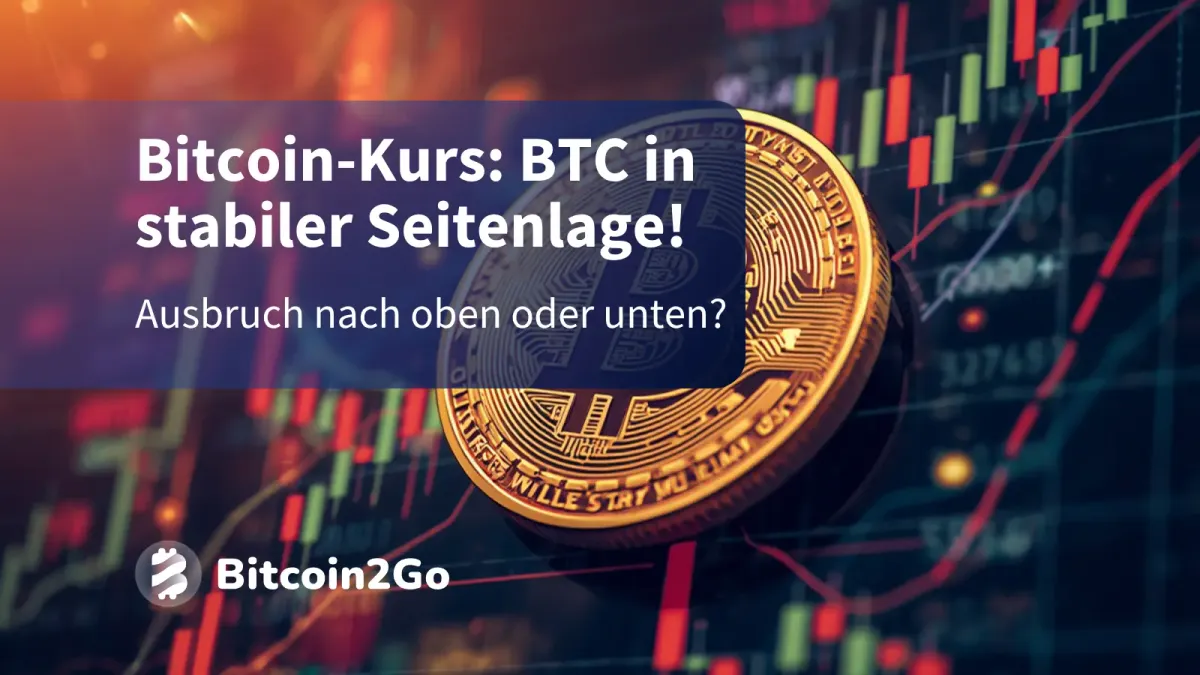 Bitcoin-Kurs: BTC vor der Richtungsentscheidung!