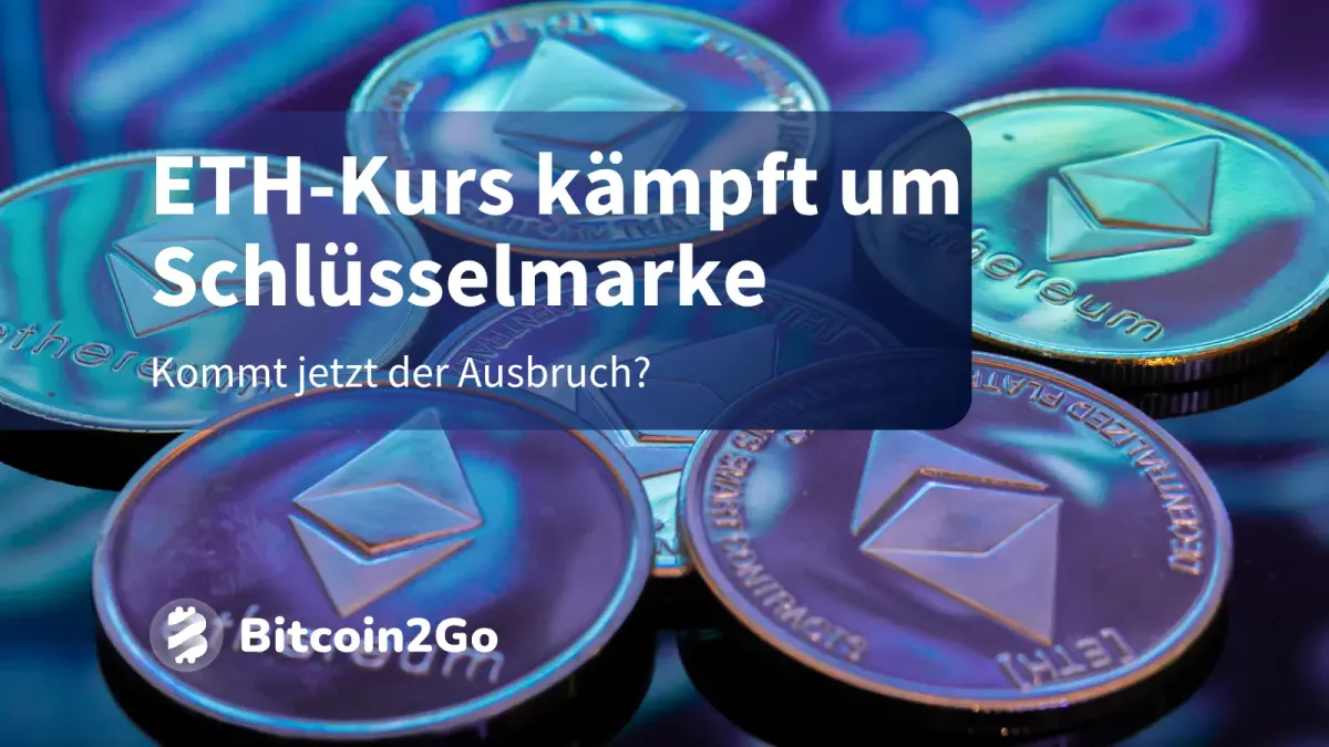 Ethereum-Kurs: Bricht jetzt endlich diese wichtige Hürde?