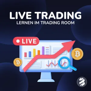 Live Trading: Beobachten, Lernen und erfolgreich handeln