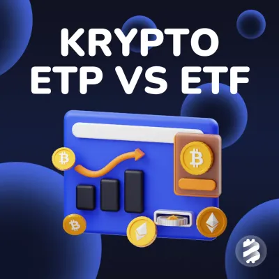 Krypto ETF oder Krypto ETP: Unterschiede und Gemeinsamkeiten